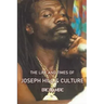 The Life And Times Of Joseph Hill and Culture