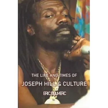 The Life And Times Of Joseph Hill and Culture