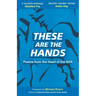 These Are The Hands: Poems from the Heart of the NHS