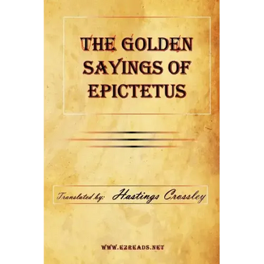 The Golden Sayings of Epictetus
