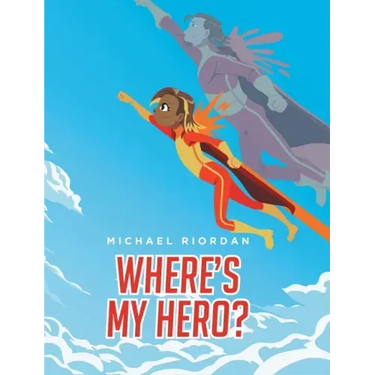 Where's My Hero?