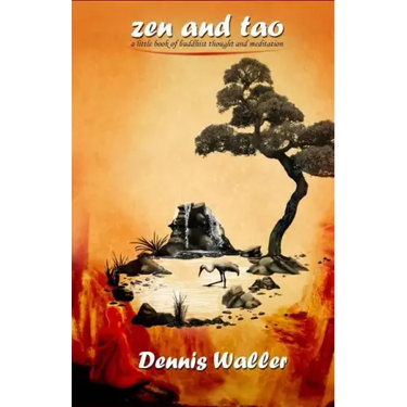 Zen and Tao- A Little Book on Buddhist Thought and Meditation