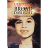 Vanished in Broad Daylight: Children Are the Future Never Forget