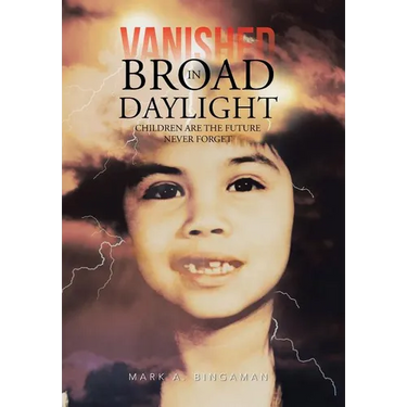 Vanished in Broad Daylight: Children Are the Future Never Forget