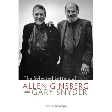 The Selected Letters of Allen Ginsberg and Gary Snyder