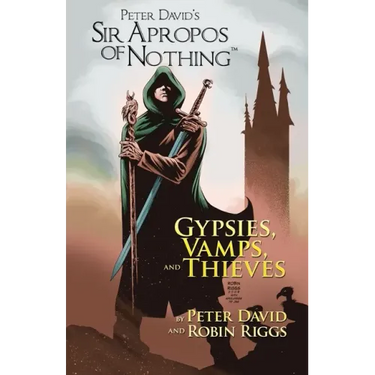 Sir Apropos Of Nothing: Gypsies, Vamps, & Thieves