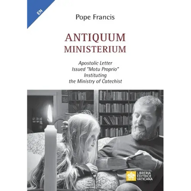Antiquum ministerium: Apostolic Letter Issued "motu proprio" Instituting the Ministry of Catechist