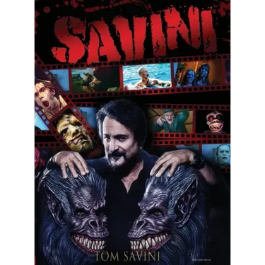 Savini: The Biography