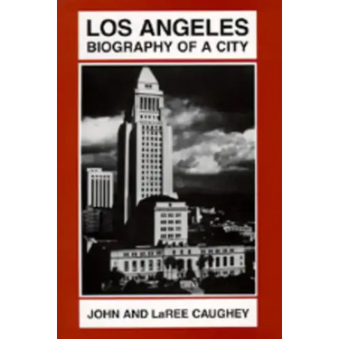 Los Angeles: Biography of a City