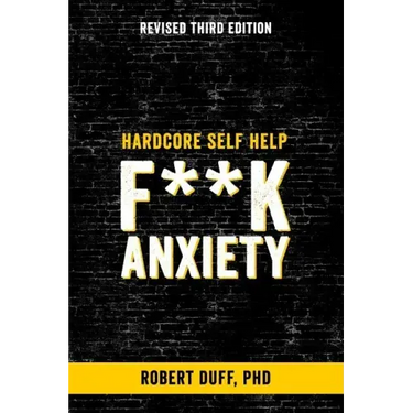 Hardcore Self Help: F**k Anxiety