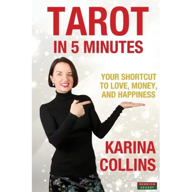 Tarot in 5 Minutes: Your Shortcut to Love, Money, and Happiness