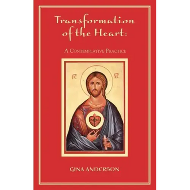 Transformation of the Heart: A Contemplative Practice
