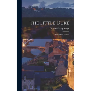 The Little Duke: Richard the Fearless