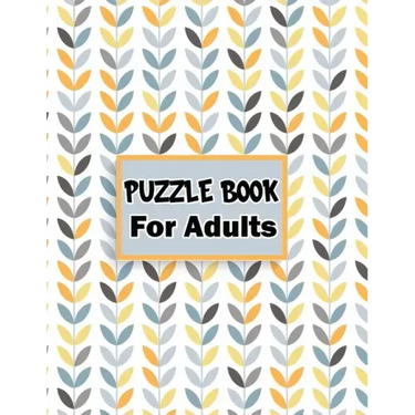 Puzzle book for adults: 80 Mixed puzzle book - Soduko, word search, CodeWord and Kriss Kross 102 pages