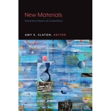New Materials: Towards a History of Consistency
