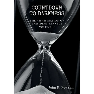 Countdown to Darkness: The Assassination of President Kennedy Volume II