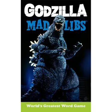 Godzilla Mad Libs: World's Greatest Word Game