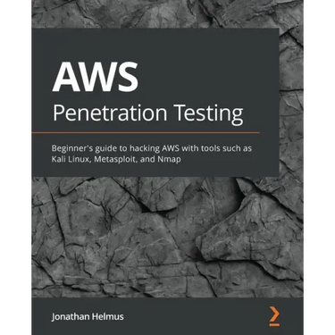 AWS Penetration Testing: Beginner's guide to hacking AWS with tools such as Kali Linux, Metasploit, and Nmap