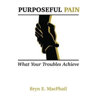 Purposeful Pain: What your troubles achieve