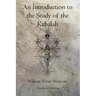 An Introduction to the Study of the Kabalah
