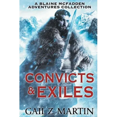 Convicts and Exiles: A Blaine McFadden Adventures Collection