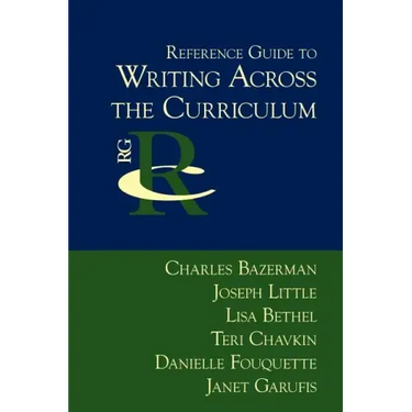 Reference Guide to Writing Across the Curriculum