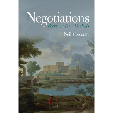 Negotiations: Poems in their Contexts: Poems in their Contexts