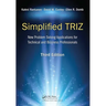 Simplified Triz: New Problem Solving Applications for Technical and Business Professionals, 3rd Edition