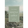 Gentle and Lowly Study Guide