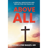 Above All: A Special Meditation and Reflection on Psalm 22