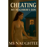 Cheating: My Neighbor's Son