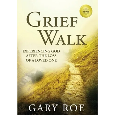 Grief Walk: Experiencing God After the Loss of a Loved One (Large Print)