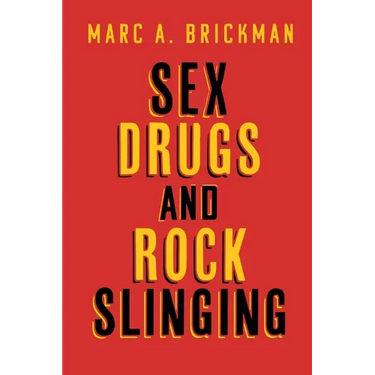 Sex Drugs And Rock Slinging
