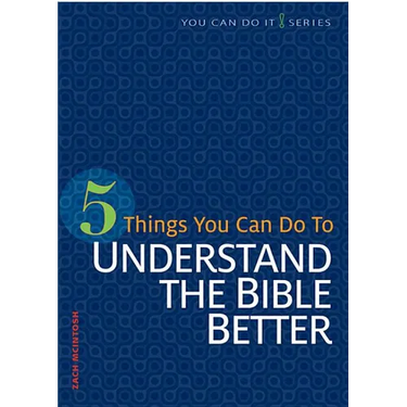5 Things You Can Do to Understand the Bible Better