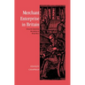 Merchant Enterprise in Britain: From the Industrial Revolution to World War I