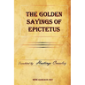 The Golden Sayings of Epictetus