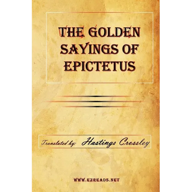 The Golden Sayings of Epictetus