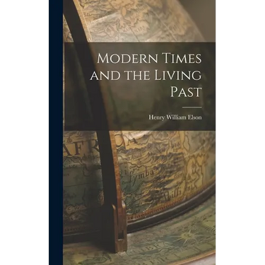 Modern Times and the Living Past