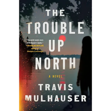 The Trouble Up North