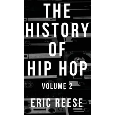 The History of Hip Hop: Volume 2