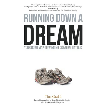 Running Down a Dream: Your Road Map To Winning Creative Battles