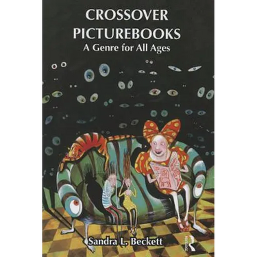 Crossover Picturebooks: A Genre for All Ages