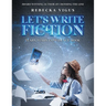 Let's Write Fiction: Tears, Fears, Confidence, Book