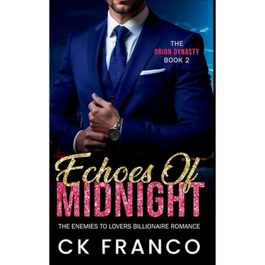 Echoes of Midnight (The Orion Dynasty Book 2): The Enemies to Lovers Billionaire Romance
