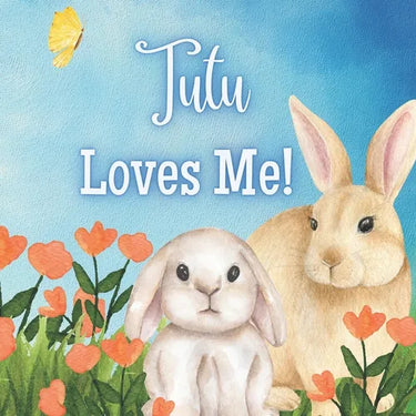 Tutu Loves Me: A book about Tutu's Love!