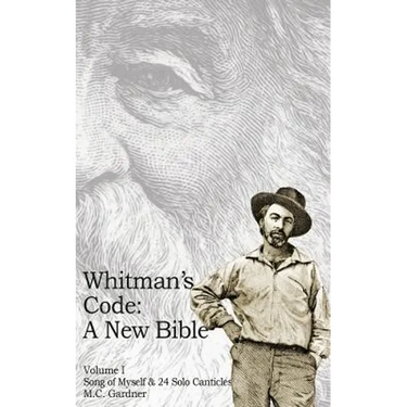 Whitman's Code: A New Bible, Vol 1