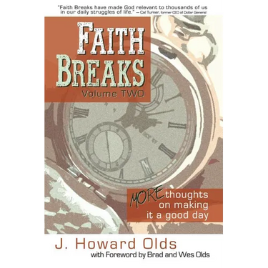 Faith Breaks, Volume 2: More Thoughts on Making it a Good Day