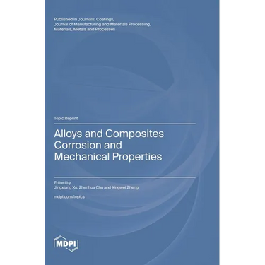 Alloys and Composites Corrosion and Mechanical Properties
