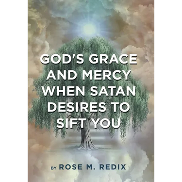 God's Grace and Mercy When Satan Desires to Sift You