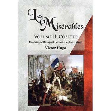 Les Misérables, Volume II: Cosette: Unabridged Bilingual Edition: English-French